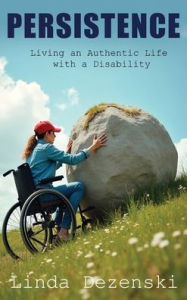 Free downloads from amazon books Persistence: Living an Authentic Life with a Disability in English