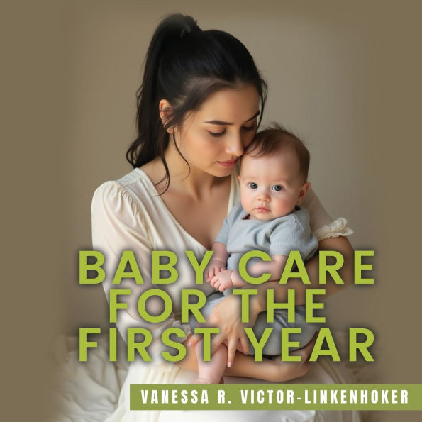 Baby Care for the First Year