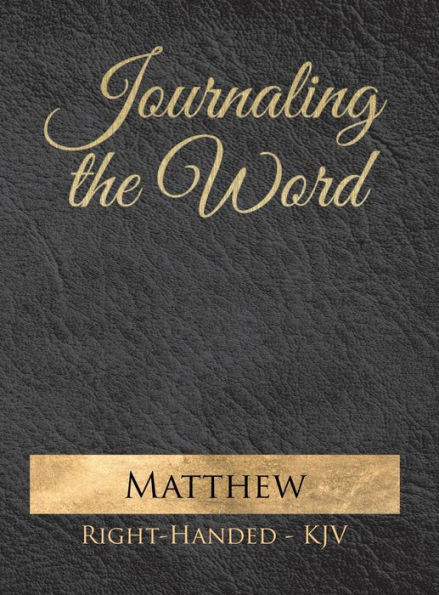 Journaling the Word: Matthew (Right-handed, KJV)