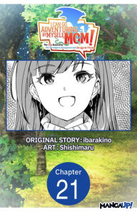 Title: I Can Go Adventuring by Myself, Mom!: The Son Raised by the Strongest Overprotective Dragon-Mom #021, Author: ibarakino