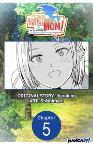 Title: I Can Go Adventuring by Myself, Mom!: The Son Raised by the Strongest Overprotective Dragon-Mom #005, Author: ibarakino
