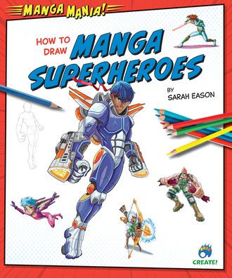 How to Draw Manga Superheroes