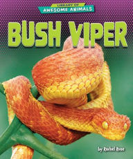 Title: Bush Viper, Author: Rachel Rose