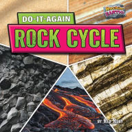 Title: Do-It-Again Rock Cycle, Author: Rex Ruby