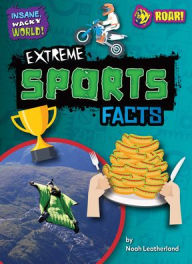 Title: Extreme Sports Facts, Author: Noah Leatherland