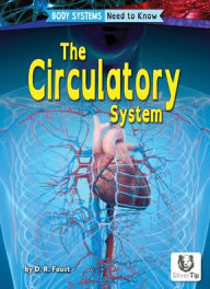 Title: The Circulatory System, Author: D R Faust