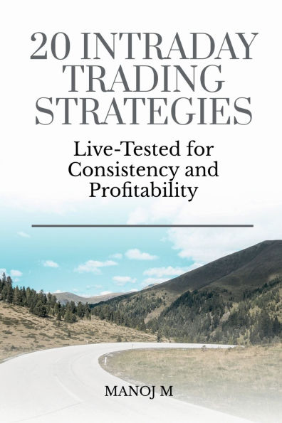 20 Intraday Trading Strategies: Live Tested for Consistency and Profitability