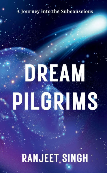 Dream Pilgrims: A Journey into the Subconscious