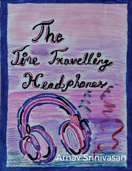 The Time Travelling Headphones