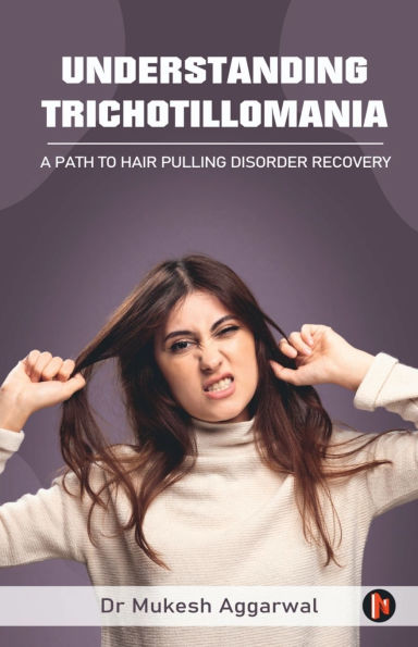 Understanding Trichotillomania: A Path to Hair Pulling Disorder Recovery
