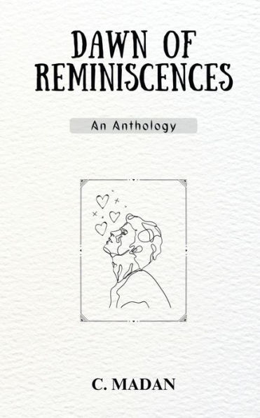 Dawn of Reminiscences: An Anthology