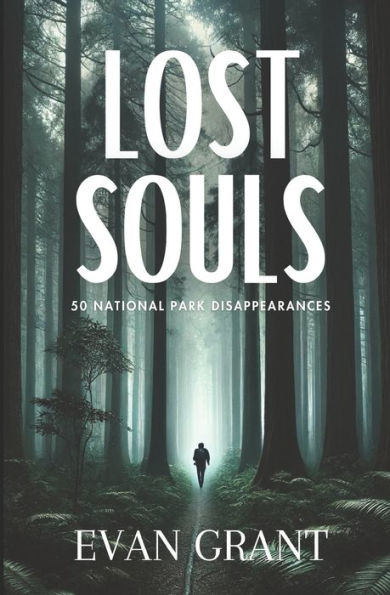 Lost Souls: 50 National Park Disappearances
