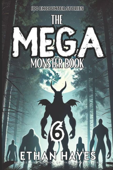 The Mega Monster Book: 100 Encounter Stories: Volume 6