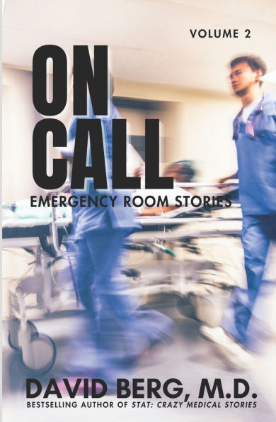 On Call: Emergency Room Stories: Volume 2