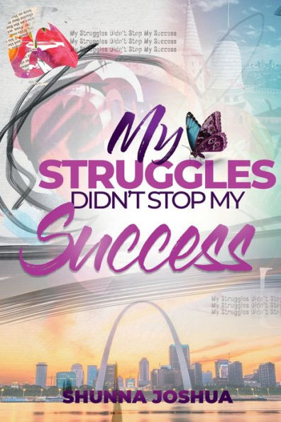 My Struggles Didn't Stop My Success