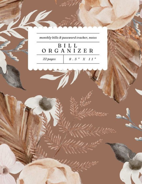 Bill Organizer - Mocha Floral: Monthly Bill Organizer, Expense Tracker, Password Log