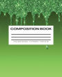Composition Notebook - Green Drip