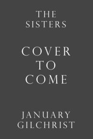 Title: The Sisters: A Novel, Author: January Gilchrist