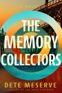 The Memory Collectors: A Novel