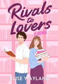 Books to download free in pdf format Rivals to Lovers: A Novel by Elise Wayland 9798892421737 DJVU in English