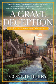 Title: A Grave Deception: A Kate Hamilton Mystery, Author: Connie Berry