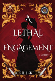 Free ebooks for download in pdf format A Lethal Engagement: A Novel in English DJVU by April J. Skelly