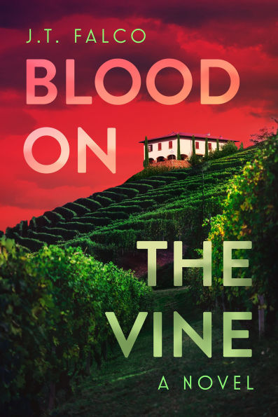 Blood on the Vine: A Novel