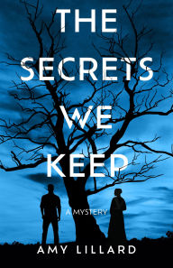 Free book to download for kindle The Secrets We Keep: A Mystery 9798892422451 in English  by Amy Lillard