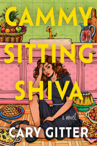 Title: Cammy Sitting Shiva: A Novel, Author: Cary Gitter