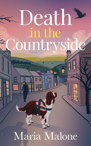 Free downloads ebooks pdf Death in the Countryside: A Novel ePub FB2 MOBI by Maria Malone 9798892422697