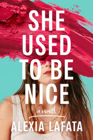 Kindle ebooks download: She Used to Be Nice: A Novel