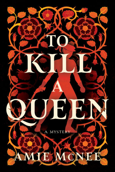 To Kill A Queen: Novel