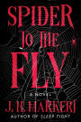 Spider to the Fly: A Novel