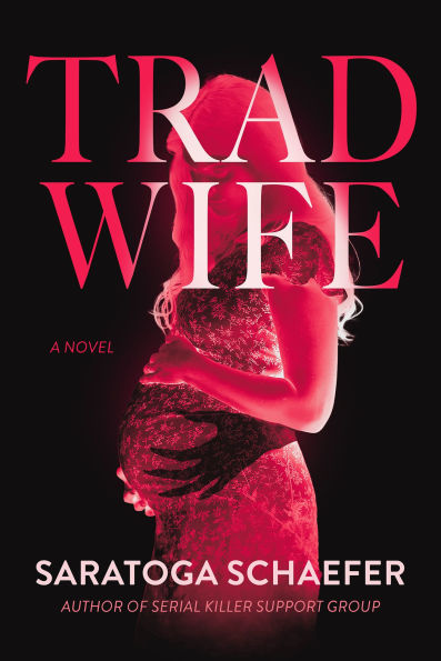 Trad Wife: A Novel