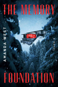 Title: The Memory Foundation: A Novel, Author: Amanda West