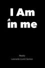 I Am in me: Reality