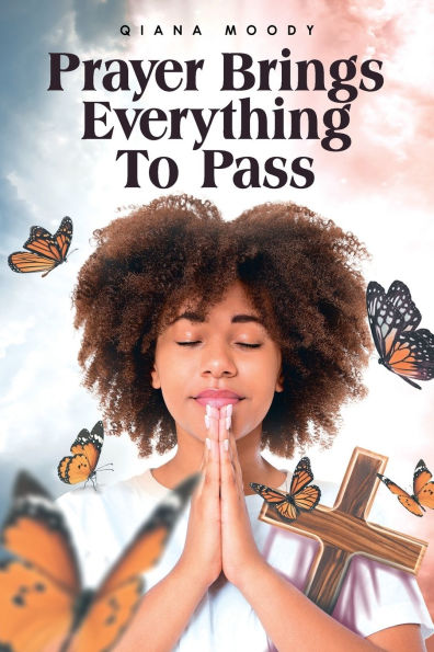 Prayer Brings Everything To Pass