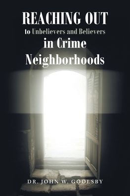 REACHING OUT To Unbelievers and Believers In Crime Neighborhoods