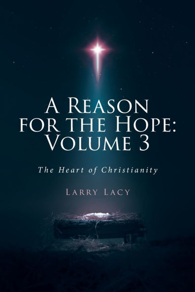 A Reason for The Hope: Volume 3: Heart of Christianity