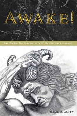 Awake!: the Modern Chronicles of St. Michael Archangel
