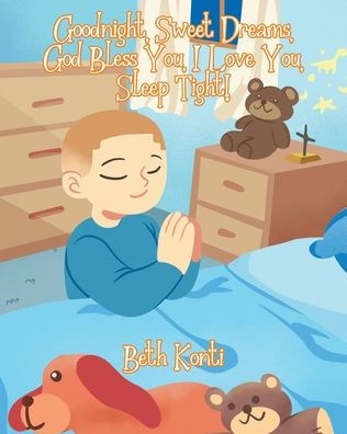 Goodnight, Sweet Dreams, God Bless You, I Love Sleep Tight!