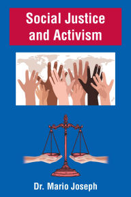 Title: Social Justice and Activism, Author: Dr. Mario Joseph