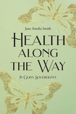 Health Along the Way: God's Sovereignty