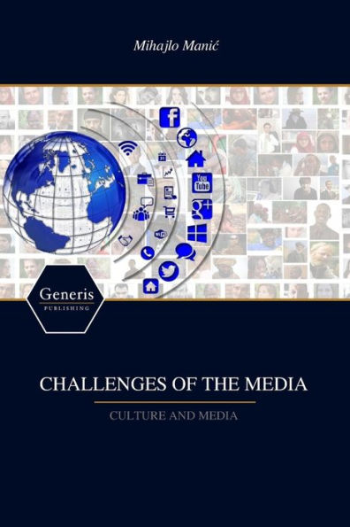CHALLENGES OF THE MEDIA: CULTURE AND MEDIA