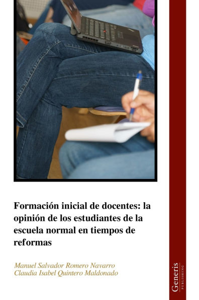 Formaciï¿½n inicial de docentes: la opiniï¿½n de los estudiantes de la escuela normal en tiempos de reformas