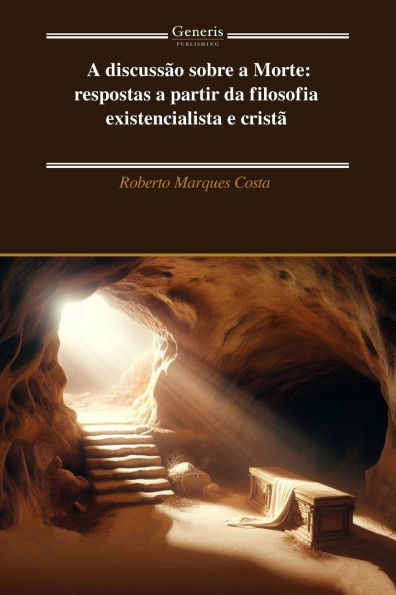A discussï¿½o sobre a Morte: respostas a partir da filosofia existencialista e cristï¿½