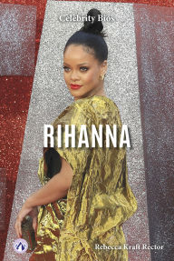 Title: Rihanna, Author: Rebecca Kraft Rector