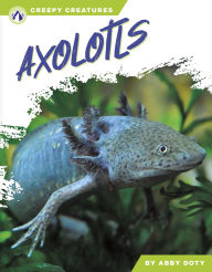 Title: Axolotls, Author: Abby Doty