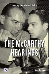 Title: The McCarthy Hearings, Author: Nick Rebman