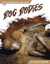 Title: Bog Bodies, Author: Trudy Becker